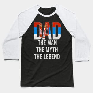 Serbian Dad The Man The Myth The Legend - Gift for Serbian Dad With Roots From Serbian Baseball T-Shirt